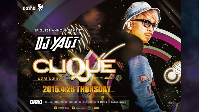 SPECIAL GUEST：DJ YAGI – CLIQUE 【CLIQUE】木曜バンビ