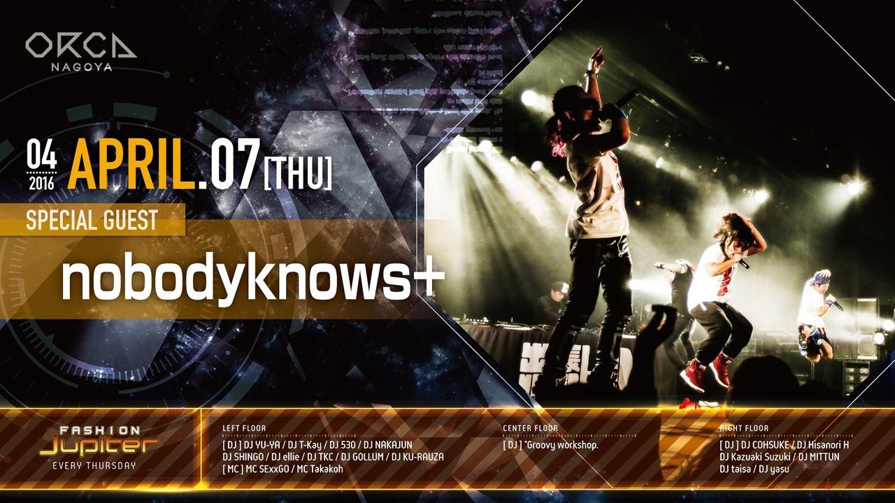 『 FASHION Jupiter 』 SPECIAL GUEST：nobodyknows+