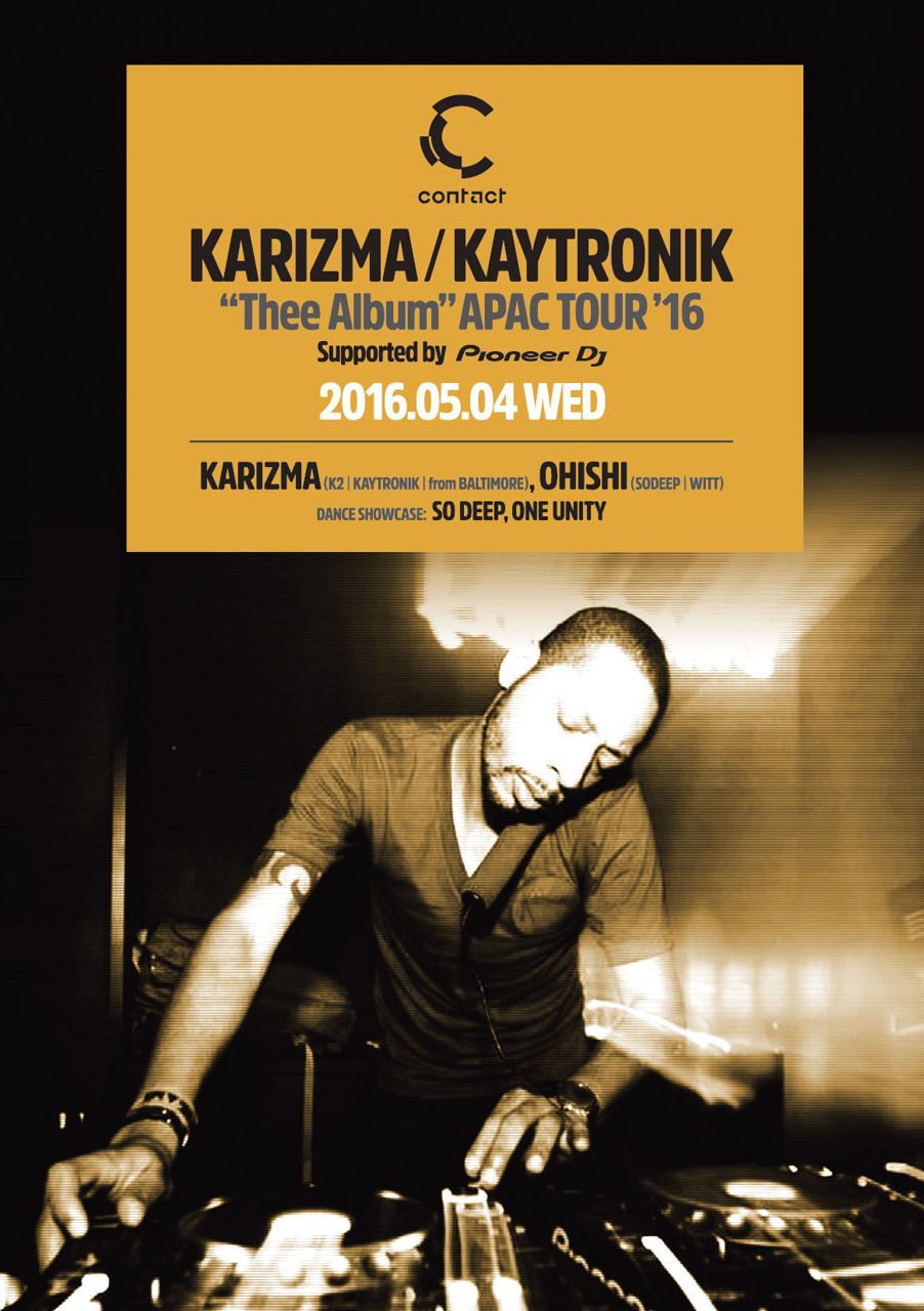 KARIZMA / KAYTRONIK “Thee Album” APAC TOUR ’16 Supported by Pioneer DJ