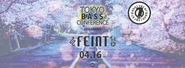 TOKYO BASS CONFERENCE -1st Anniversary feat. FEINT (UK)-