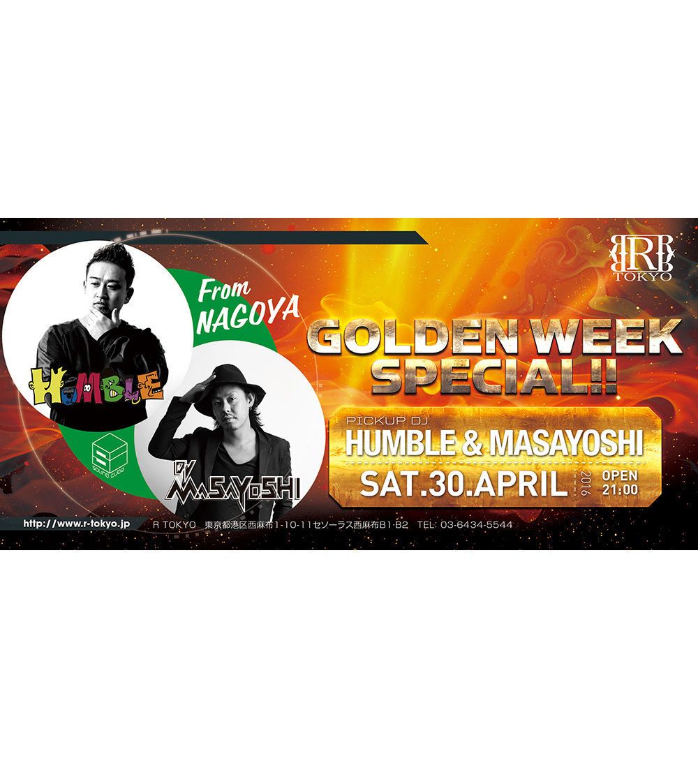 GOLDEN WEEK SPECIAL!!〜HUMBLE & MASAYOSHI〜