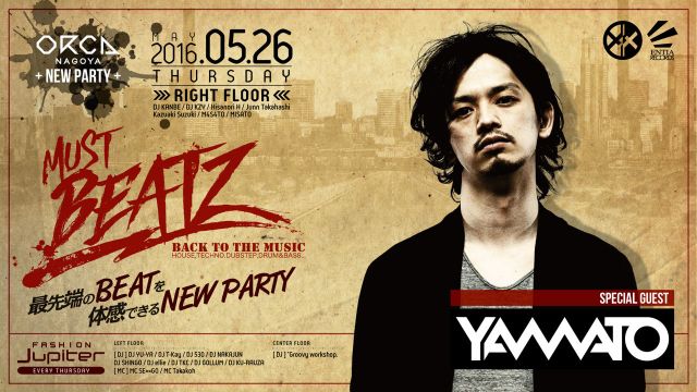 『 FASHION Jupiter 』  SPECIAL GUESUT : YAMATO / ORCA New Party “MustBEATz”