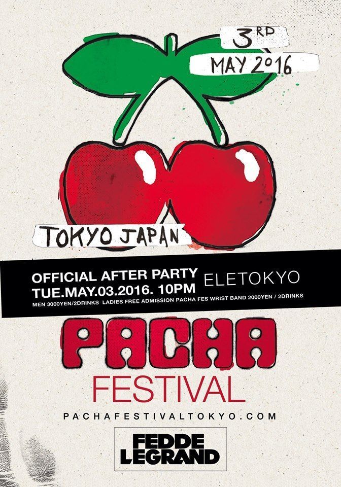 「PACHA FESTIVAL TOKYO 2016 KICK OFF」 OFFICIAL AFTER PARTY
