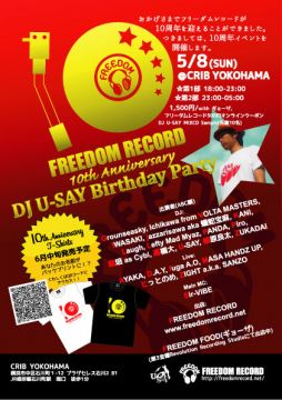 FREEDOM RECORD 10th Anniversary & DJ U-SAY Birthday Party