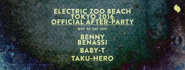 Electric Zoo  Beach Tokyo 2016 Official After-Party