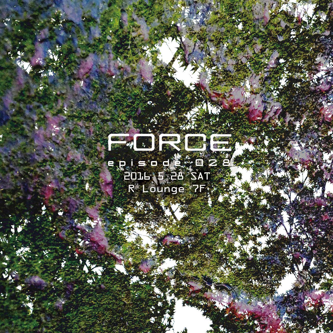 FORCE episode 028 (7F)