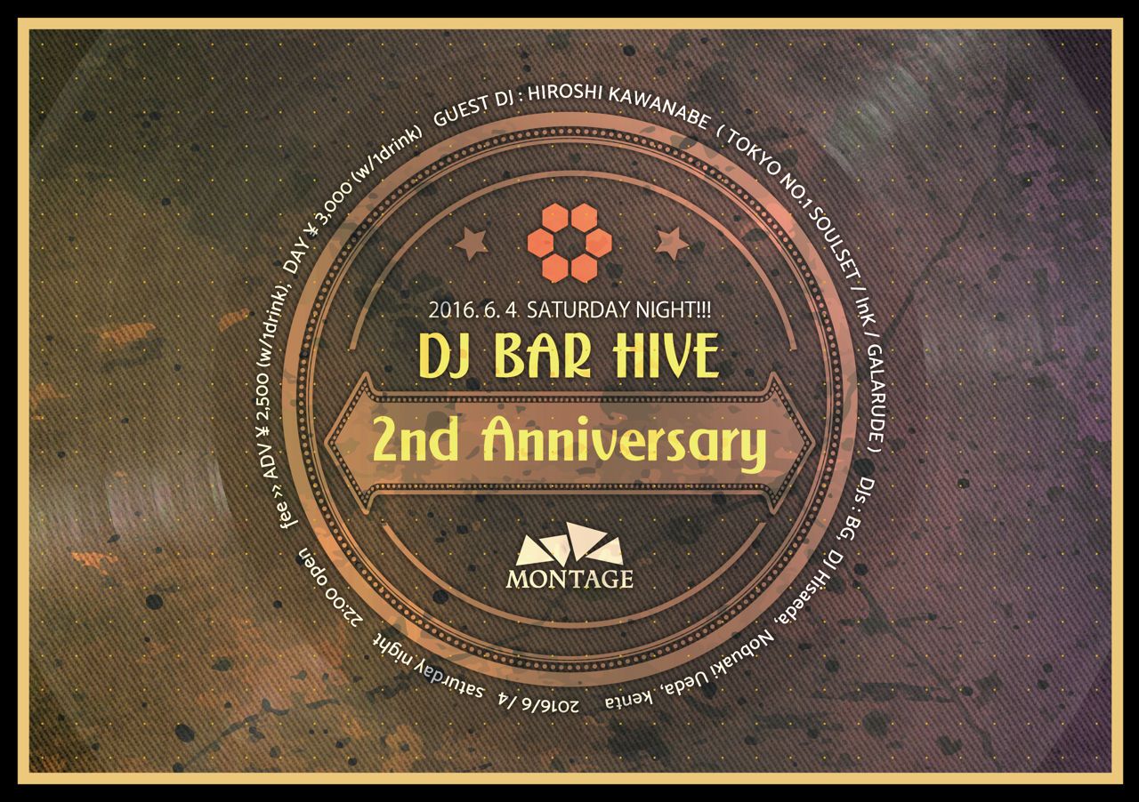 DJ BAR HIVE 2nd Anniversary feat MONTAGE