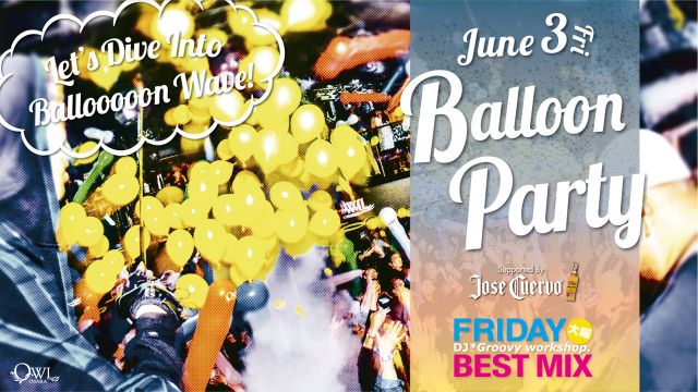  【FRIDAY BEST MIX】  Balloon Party