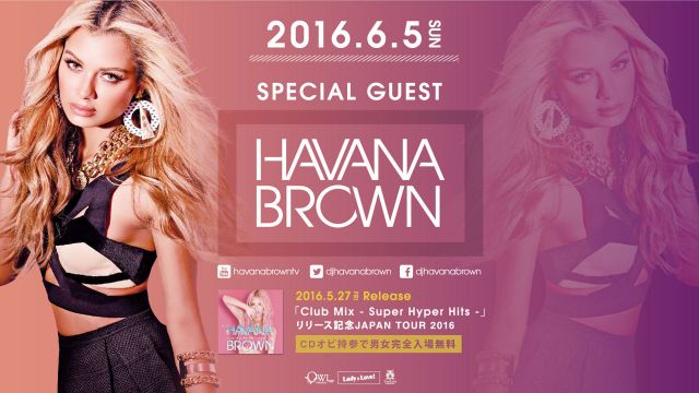 【LADY 2 LOVE】 SPECIAL GUEST : Havana Brown