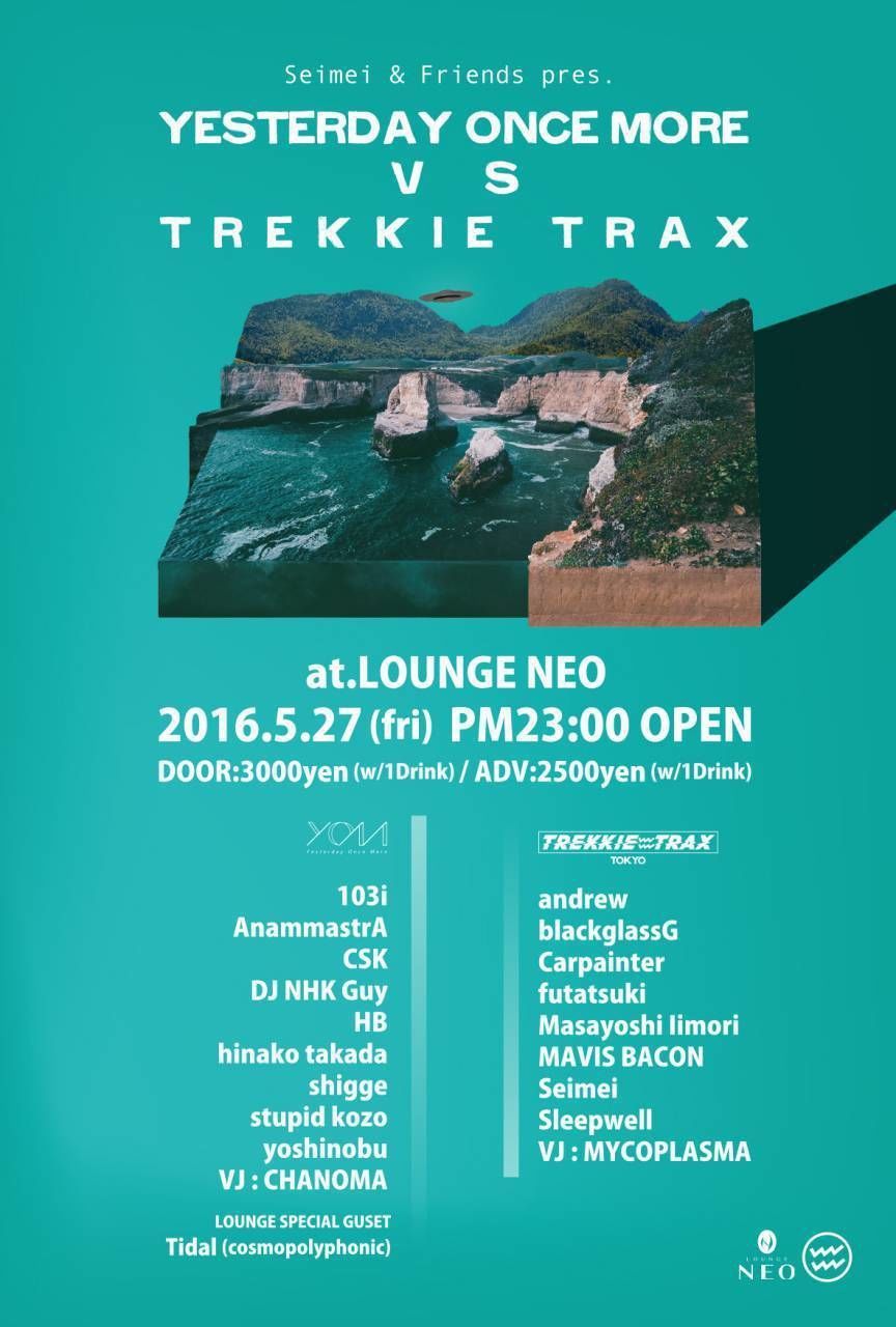  Seimei & Friends presents "Yesterday Once More VS TREKKIE TRAX" 