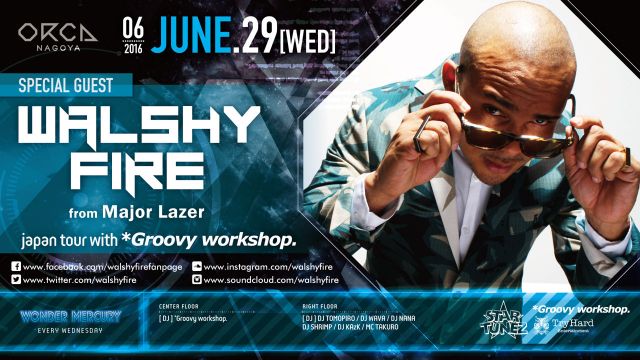 『 WONDER MERCURY 』  SPECIAL GUEST:Walshy Fire from Major Lazer