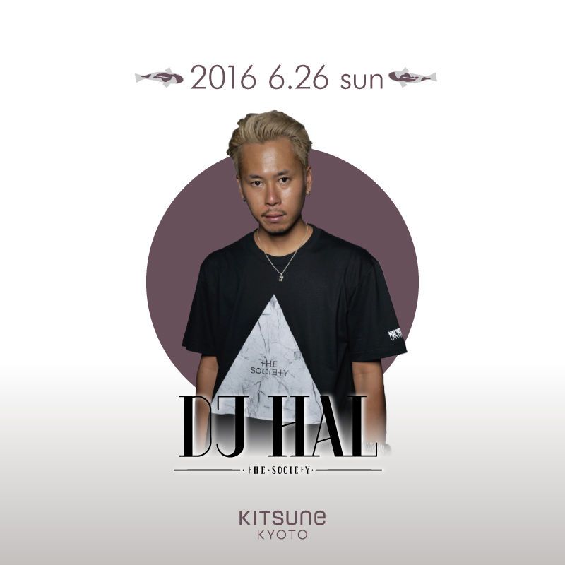 KITSUNE KYOTO - SUNDAY - / SPECIAL GUEST: DJ HAL.CHEHON
