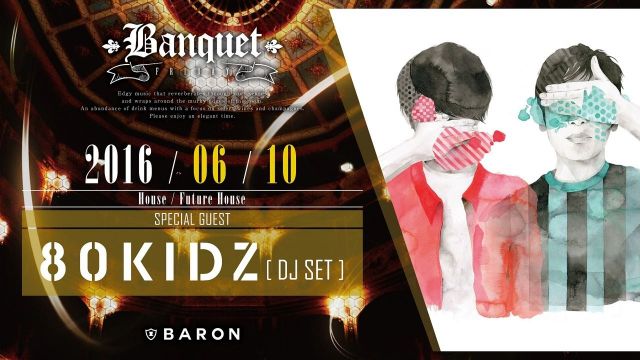 Banquet / SPECIAL GUEST: 80KIDZ / Jouir Pluie