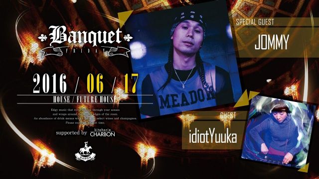Banquet / SPECIAL GUEST : JOMMY, idiot Yuuka