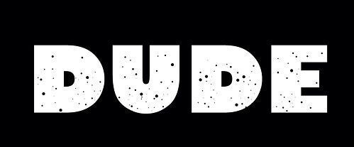 DUDE #25