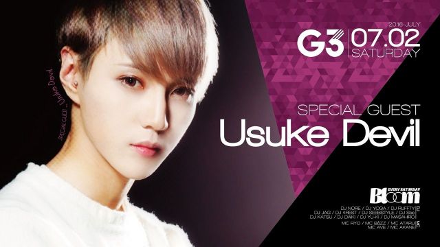 土曜【 Bloom 】 / SPECIAL GUES ： USUKE DEVIL