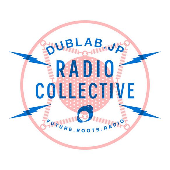 dublab.jp RADIO COLLECTIVE From TOKYO