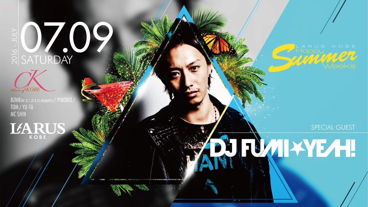 Charm of KOBE / SPECIAL GUEST:DJ FUMI★YEAH!
