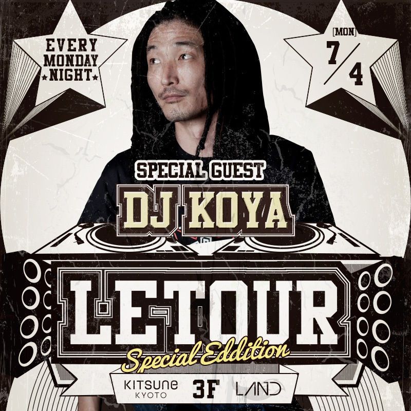 [LAND] LETOUR  / 	SPECIAl GUEST : DJ KOYA