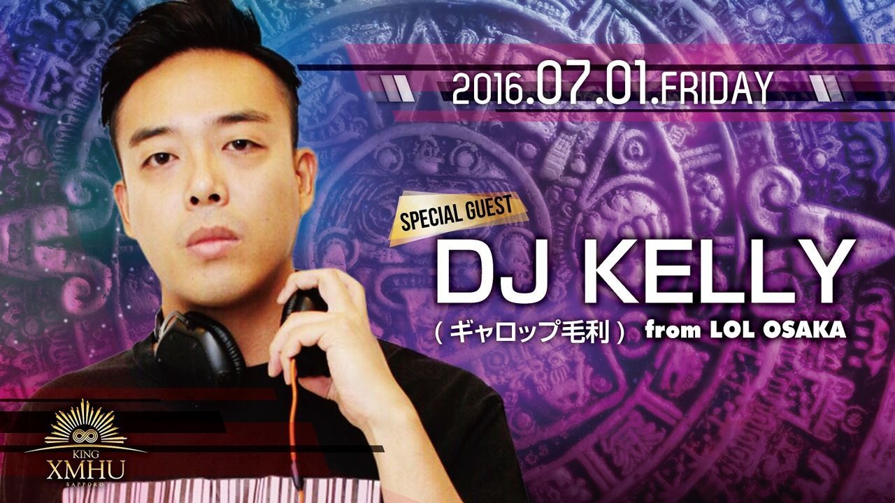 TIKAL / SPECIAL ： DJ KELLY(ギャロップ毛利 from LOL OSAKA)