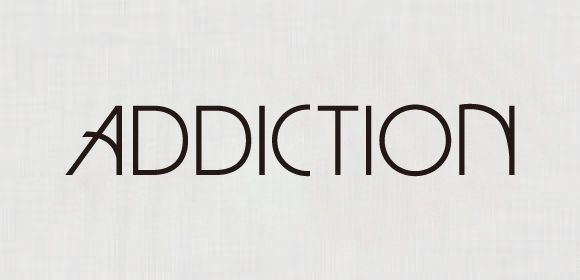 ADDICTION 