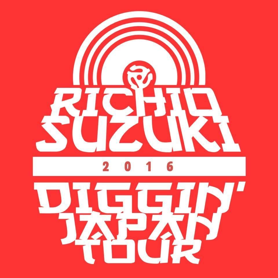 RICHIO SUZUKI DIGGIN’ JAPAN TOUR 2016 “MELLOW MELLOW RIGHT ON”