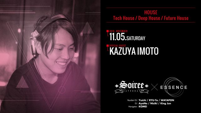 Soiree / SPECIAL GUEST : KAZUYA IMOTO
