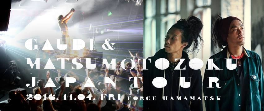 GAUDI & Matsumoto zoku Japan tour in Hamamatsu