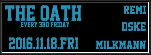 THE OATH -every 3rd friday-