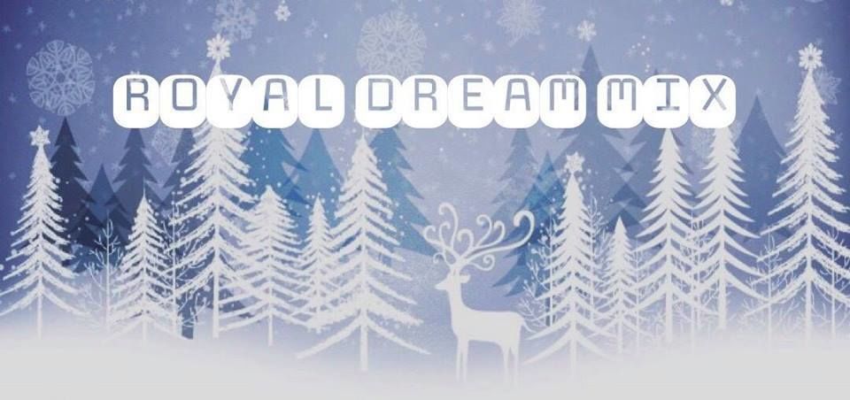ॐROYAL DREAM MIXॐ