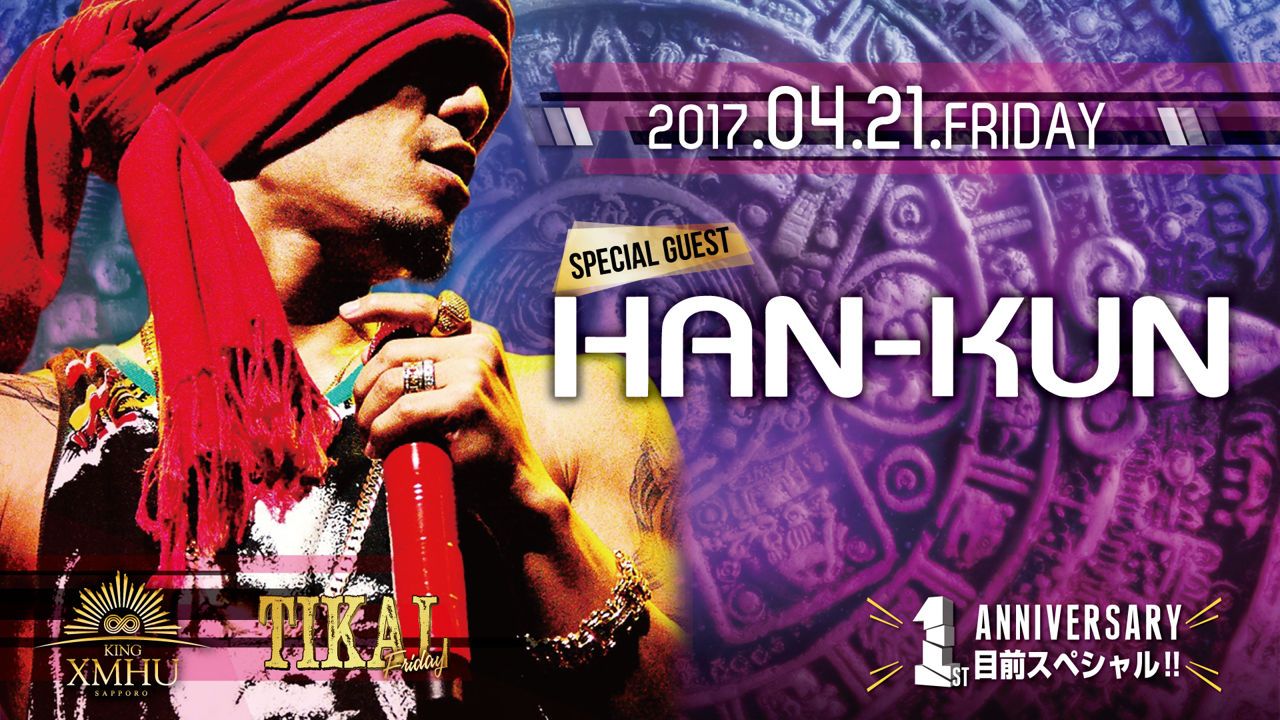 TIKAL / SPECIAL GUEST : HAN-KUN