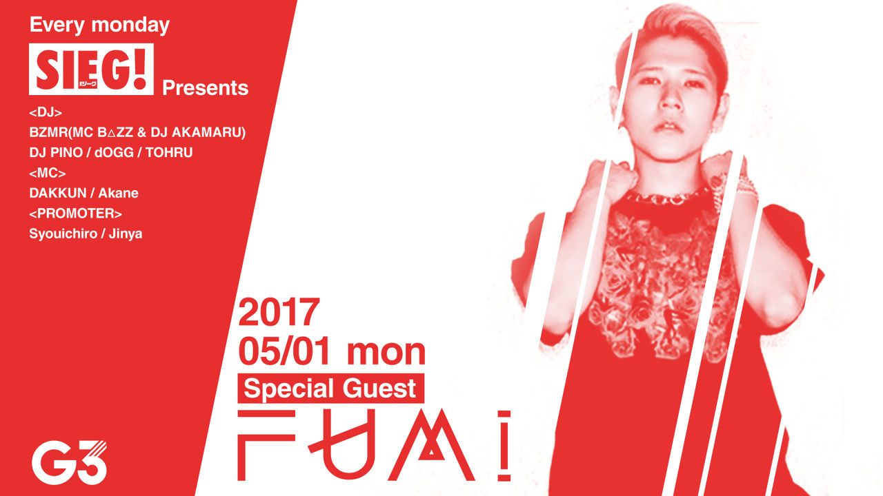 月曜【 SIEG! 】 / SPECIAL GUEST : FUMI 