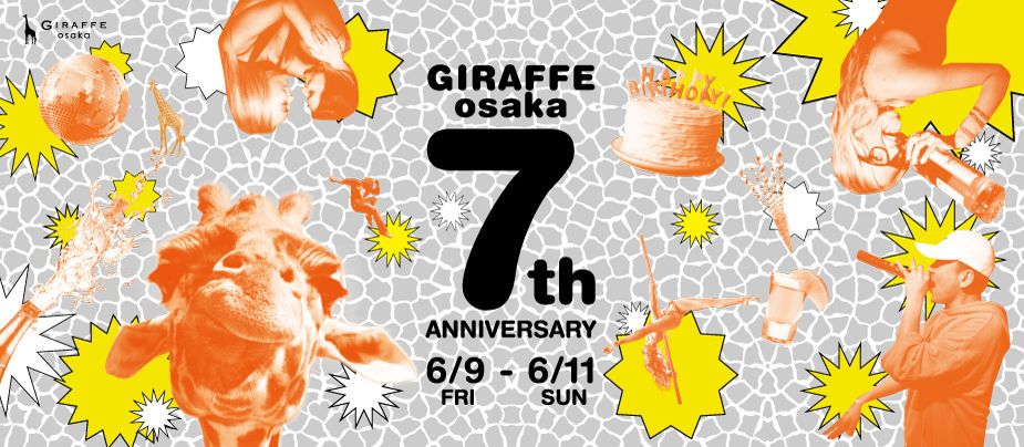 2F GIRAFFE osaka 7th ANNIVERSARY / WEEKEND BEST MIX