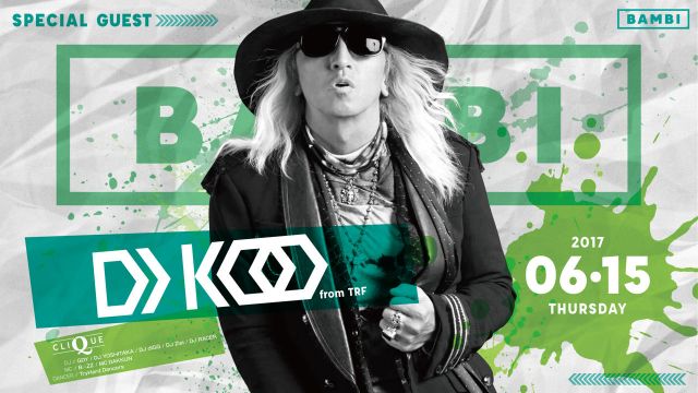 SPECIAL GUEST ： DJ KOO / CLIQUE