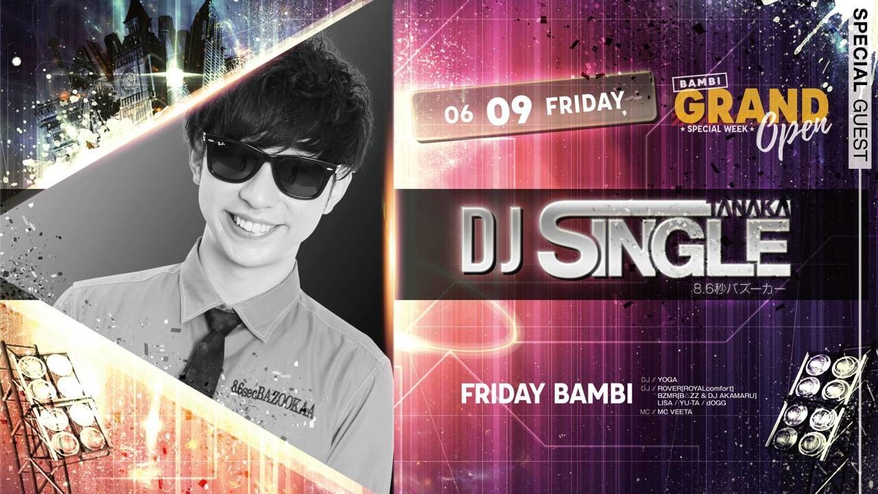 SPECIAL GUEST : DJ TANAKA SINGLE(8.6秒バズーカー) / MONSTER FRIDAY