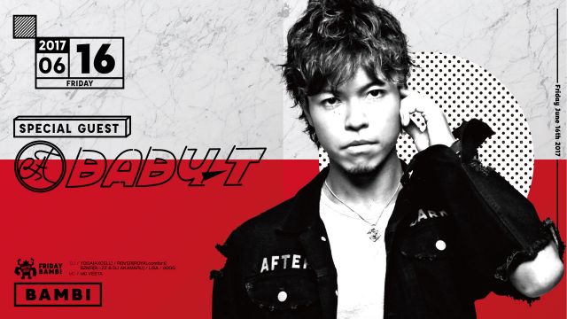 SPECIAL GUEST ： BABY-T / MONSTER FRIDAY