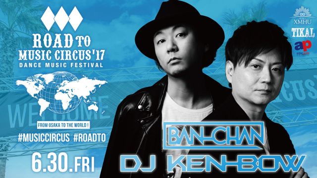 SPECIAL GUEST ： BAN-CHAN ・DJ KEN-BOW / TIKAL