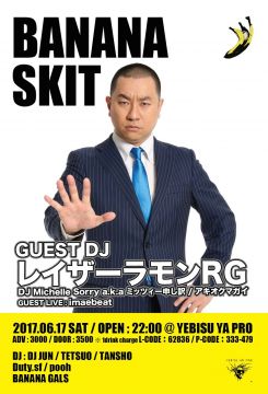 BANANA SKIT GUEST DJ : レイザーラモンRG