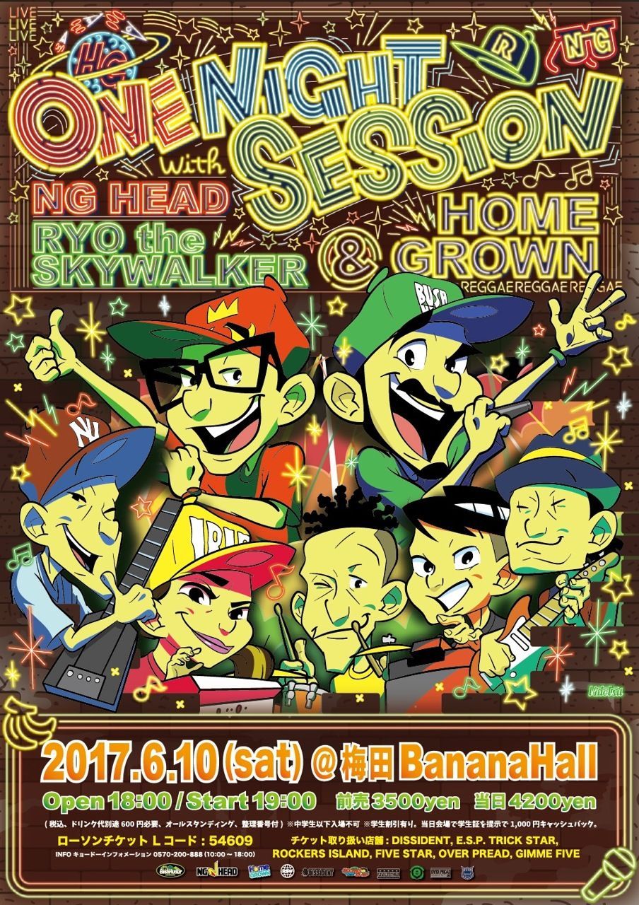 ONE NIGHT SESSION with NG HEAD, RYO the SKYWALKER & HOME GROWN