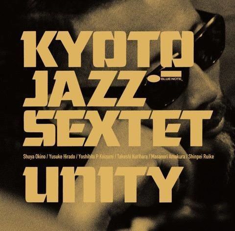 KYOTO JAZZ SEXTET『UNITY』RELEASE PARTY