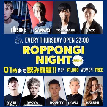 ROPPONGI NIGHT @ DiA tokyo