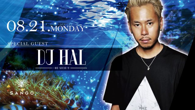 Special Guest: DJ HAL - THE SOCIETY - / FEVER
