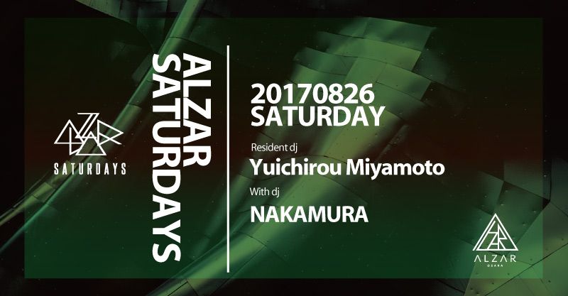 8.26(sat) Yuichirou Miyamoto pres. ALZAR SATURDAYS