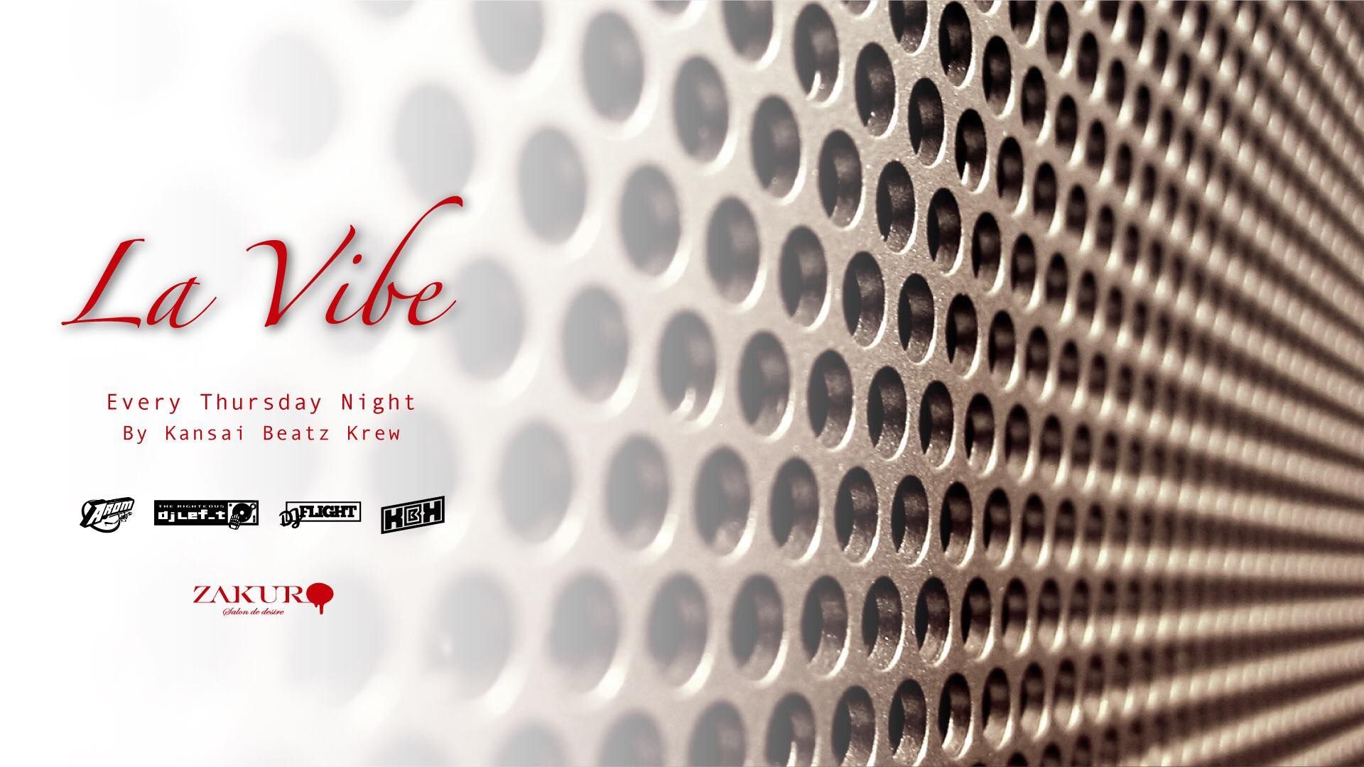La Vibe -every thursday night-
by Kansai Beatz Krew