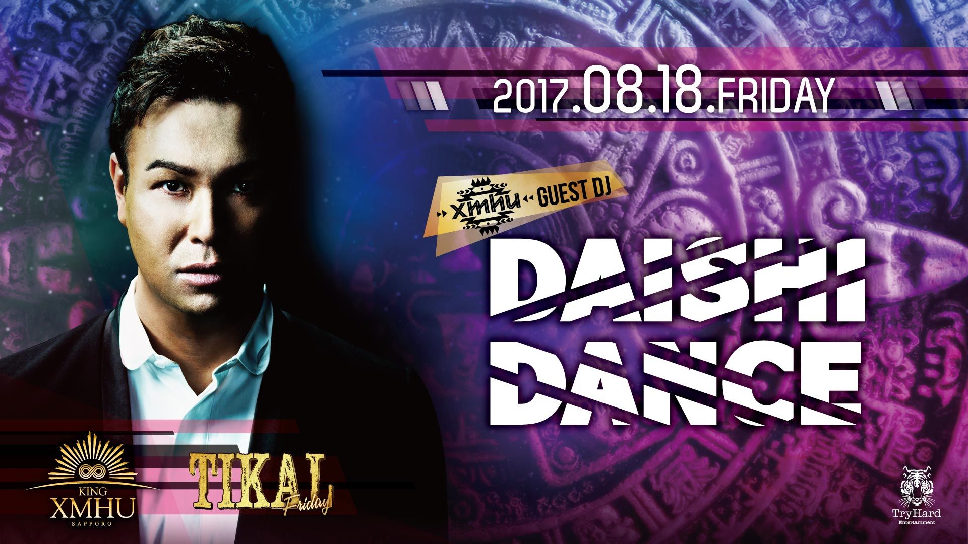 Special Guest:DAISHI DANCE / DISCO ATTACK -BACK TO THE KING XMHU- / TIKAL