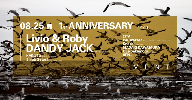Livio & Roby / DANDY JACK - VENT 1st Anniversary - DAY1