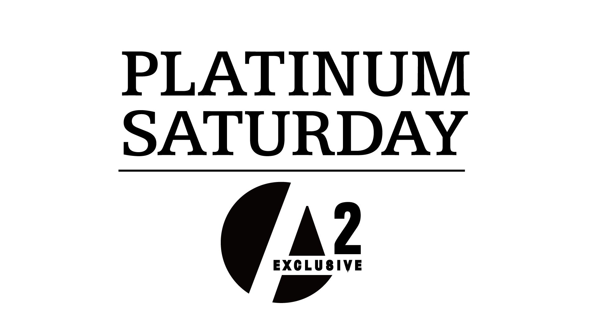SPECIAL GUEST : NYED / PLATINUM SATURDAY / A2