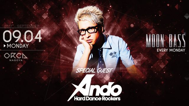 SPECIAL GUEST : Ando / 『 MOON BASS 』