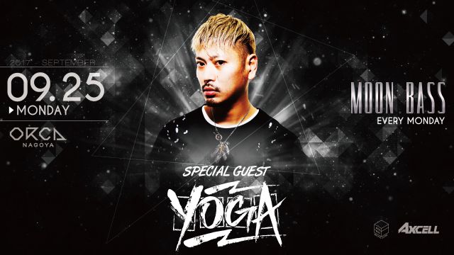 SPECIAL GUEST : YOGA / 『 MOON BASS 』