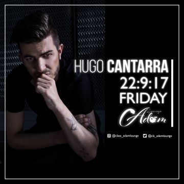 SPECIAL GUEST：HUGO CANTARRA (PACHA MACAU) / CLS ～CLASS BY ADAM LOUNGE～
